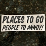 STEVEN's review of Places To Go People To Annoy Vinyl Lettering Sticker